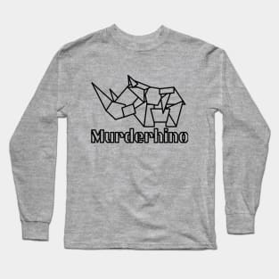 Murderhino Long Sleeve T-Shirt